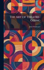 The Art of Theatre-Going