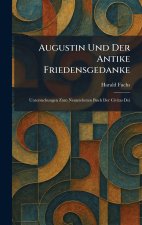 Augustin Und Der Antike Friedensgedanke