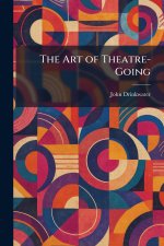 The Art of Theatre-Going