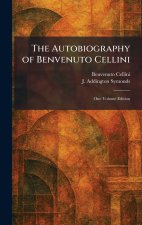 The Autobiography of Benvenuto Cellini