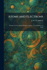 Atoms and Electrons