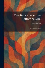 The Ballad of the Brown Girl