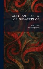 Baker's Anthology of One-Act Plays