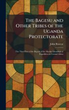 The Bagesu and Other Tribes of the Uganda Protectorate