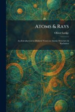 Atoms & Rays