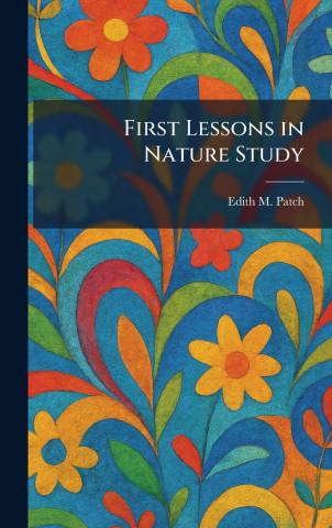 First Lessons in Nature Study