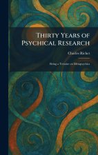 Thirty Years of Psychical Research