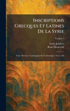 Inscriptions Grecques Et Latines De La Syrie