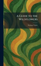 A Guide to the Wildflowers