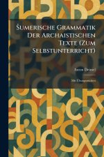 Å umerische Grammatik Der Archaistischen Texte (Zum Selbstunterricht)