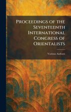Proceedings of the Seventeenth International Congress of Orientalists