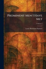 Prominent Men I Have Met