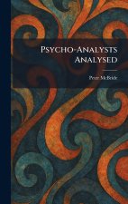 Psycho-Analysts Analysed
