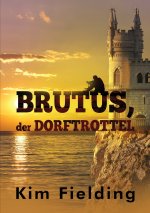 Brutus, der Dorftrottel