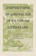 Dispositions of Liberalism in Victorian Literature