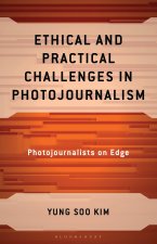 Ethical and Practical Challenges in Photojournalism