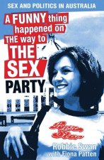 A Funny Thing Happened on The Way To The Sex Party