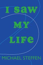 I Saw My Life