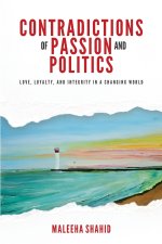 Contradictions of Passion and Politics