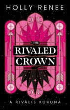 The Rivaled Crown - A rivális korona