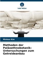 Methoden der Paläoethnobotanik