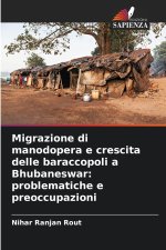 Migrazione di manodopera e crescita delle baraccopoli a Bhubaneswar