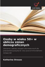 Osoby w wieku 50+ w obliczu zmian demograficznych