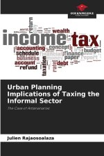 Urban Planning Implications of Taxing the Informal Sector