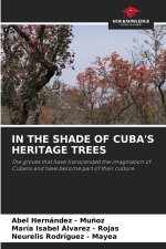 IN THE SHADE OF CUBA'S HERITAGE TREES