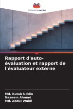 Rapport d'auto-évaluation et rapport de l'évaluateur externe