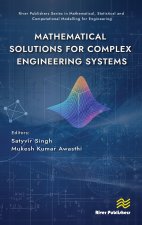 Mathematical Solutions for Complex Engineering Systems