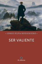 Ser valiente