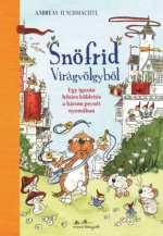 Snöfrid Virágvölgyből - Egy igazán hősies küldetés a három pecsét nyomában