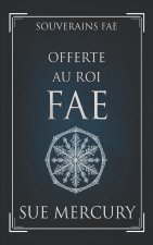 Offerte au Roi fae