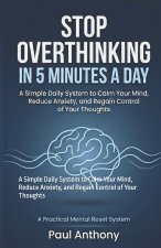 Stop Overthinking in 5 Minutes a Day