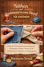 Nähen und Ausbessern von Hand für Anfänger