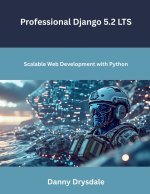 Professional Django 5.2 LTS