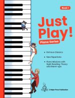 Just Play! Piano Series Book 1