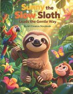 Sunny the Slow Sloth Leads the Gentle Way