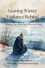 Leaving Winter Vigilance Behind