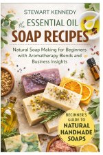 Essential Oil Soap Recipes