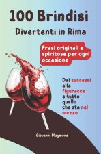 100 Brindisi Divertenti in Rima