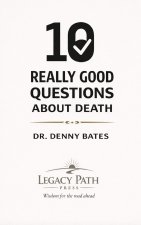 10 Really Good Questions About Death
