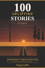 100 Uplifting Stories for Seniors