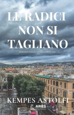 Le Radici Non Si Tagliano