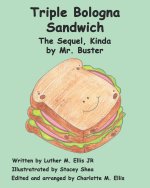 Triple Bologna Sandwich
