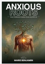 Anxious Roots