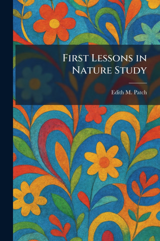 First Lessons in Nature Study