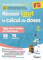 Réussir tout le calcul de doses en 34 fiches de révision et 70 entraînements