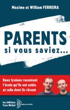 Parents si vous saviez …